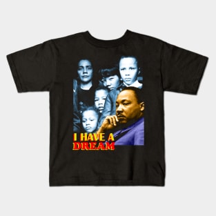 Martin Luther King Jr. : I Have a Dream Kids T-Shirt